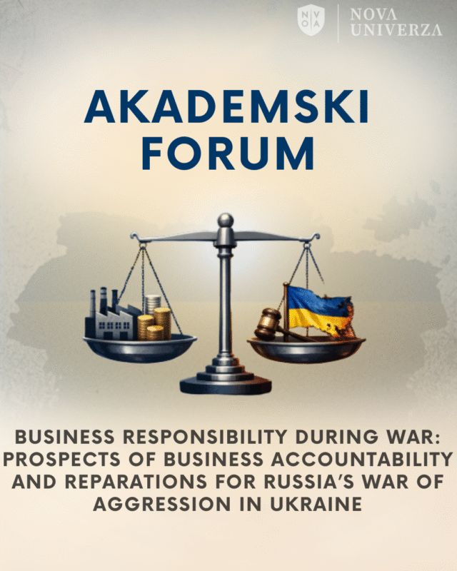 [AKADEMSKI FORUM]: Business responsibility during war: Prospects of business accountability and reparations for Russia’s war of aggression in Ukraine